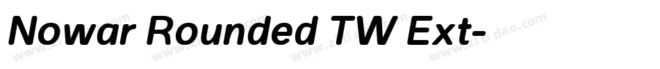 Nowar Rounded TW Ext字体转换
